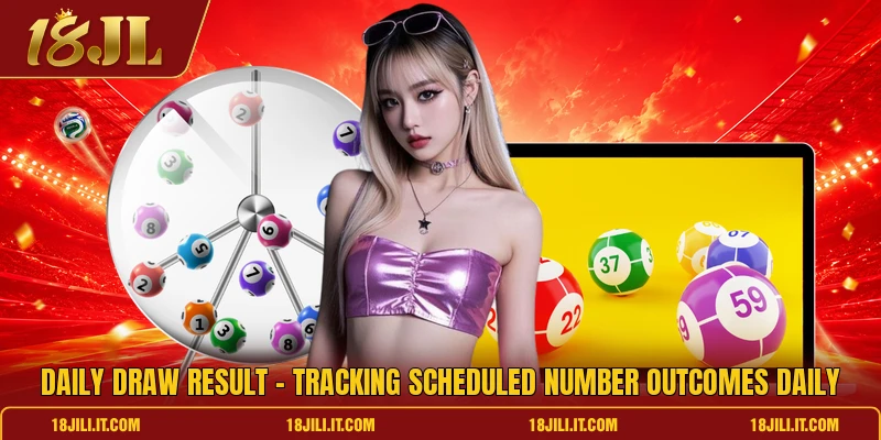 Daily Draw Result - Tracking Scheduled Number Outcomes Daily