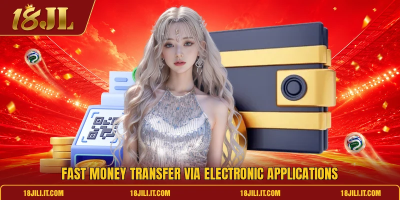 Fast money transfer via electronic applications
