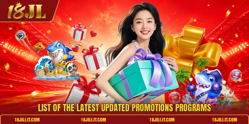 List of the latest updated promotions programs List of the latest updated promotions programs