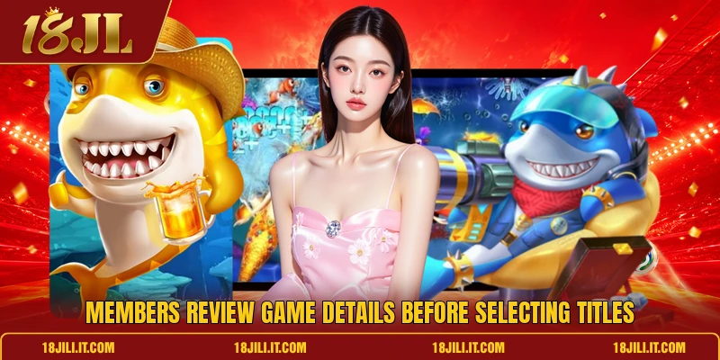 Members review game details before selecting titles