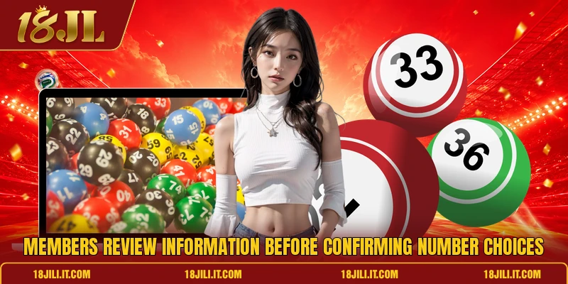 Members review information before confirming number choices