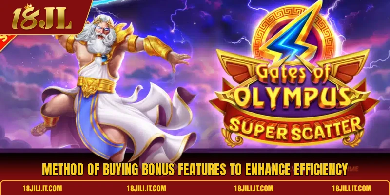 Method of buying bonus features to enhance efficiency