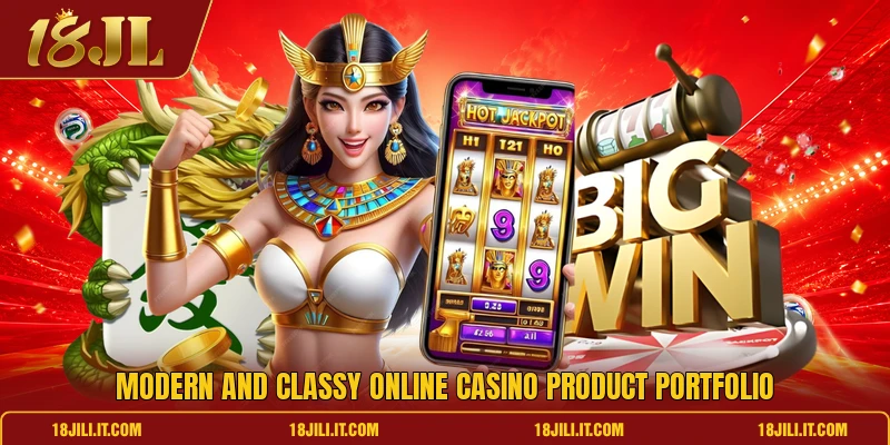 Modern and classy online casino product portfolio