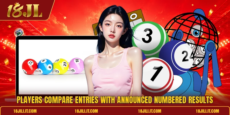 Players compare entries with announced numbered results