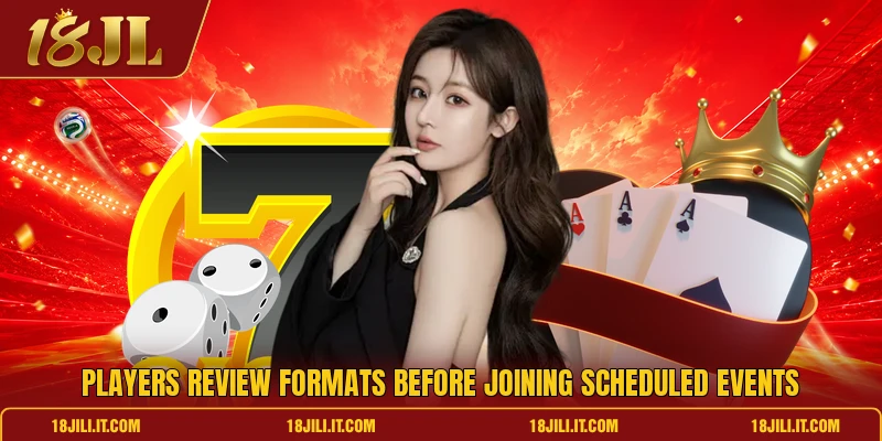 Players review formats before joining scheduled events