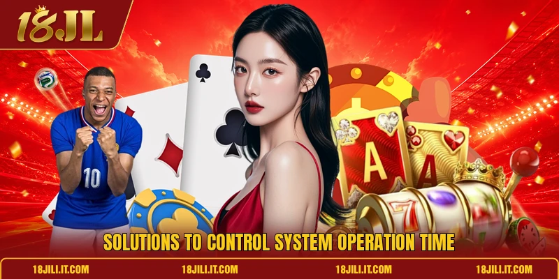 Solutions to control system operation time