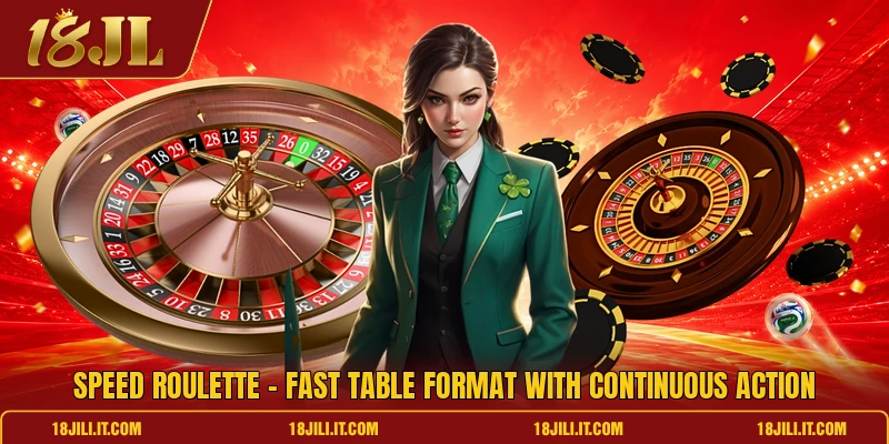 Speed Roulette - Fast Table Format With Continuous Action
