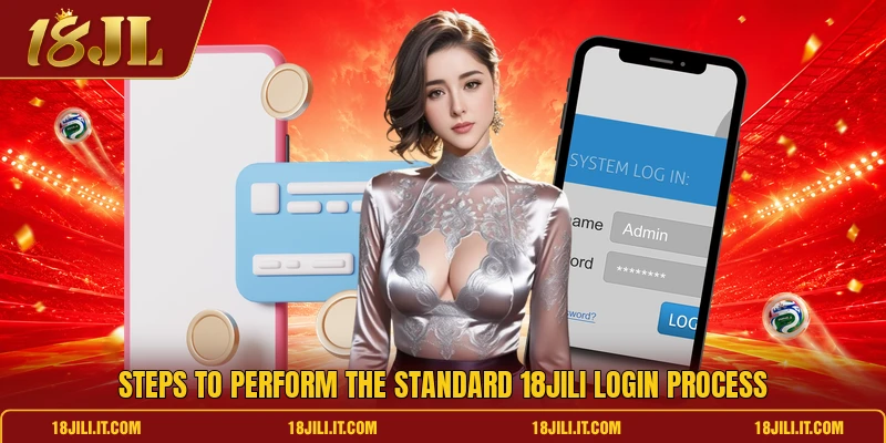 Steps to perform the standard 18JILI login process Steps to perform the standard 18JILI login process