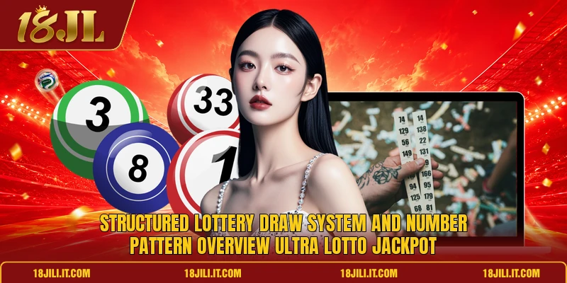 Structured lottery draw system and number pattern overview ultra lotto jackpot