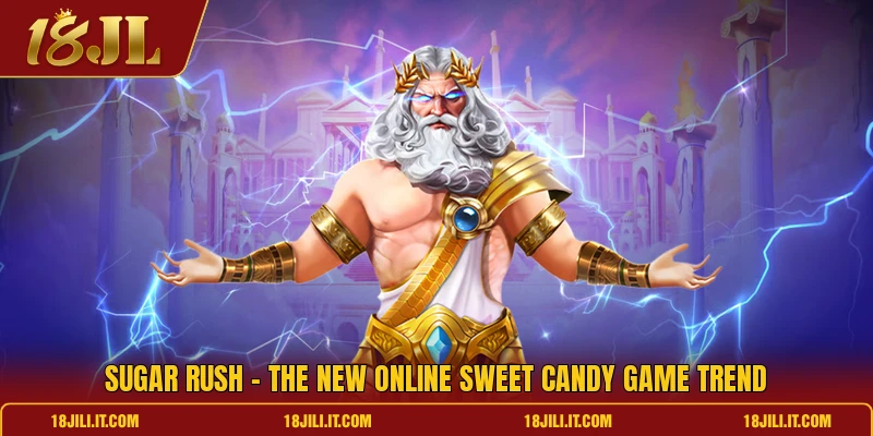 Sugar Rush - The New Online Sweet Candy Game Trend