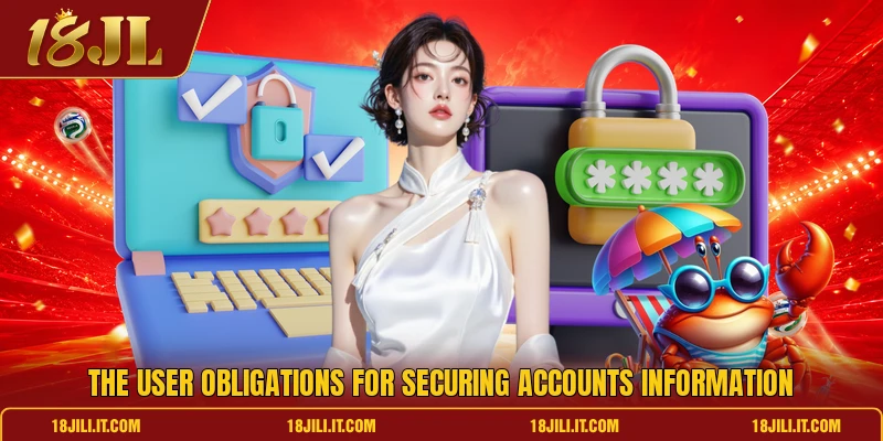 The user obligations for securing accounts information