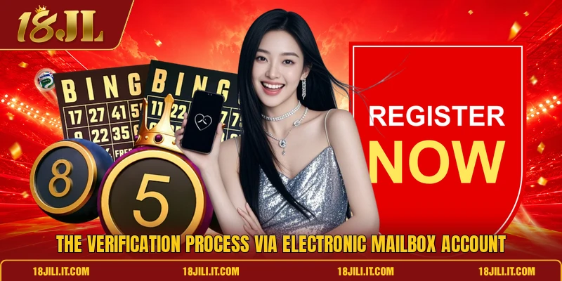 The verification process via electronic mailbox account