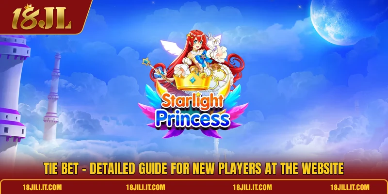 Tie Bet - Detailed Guide For New Players At The Website