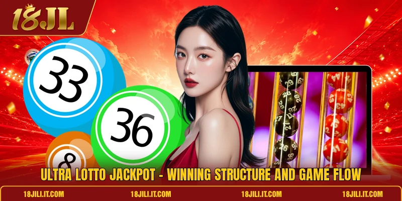 Ultra Lotto Jackpot - Winning Structure And Game Flow